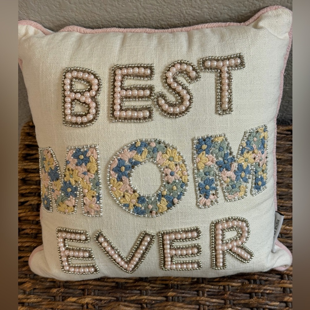 Mother’s Day “BEST MOM EVER" Accent Pillow Pearls Embroidered Flowers & Beads